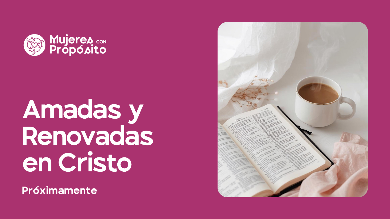 Amadas y Renovadas en Cristo